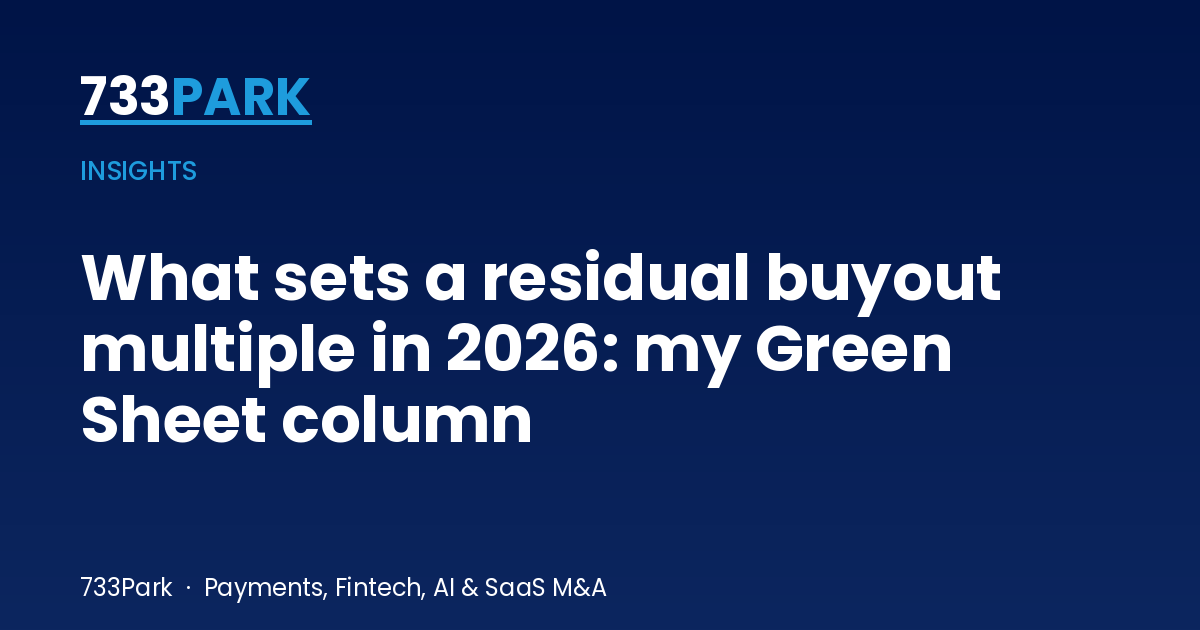 What sets a residual buyout multiple in 2026: my Green Sheet column | 733Park insights