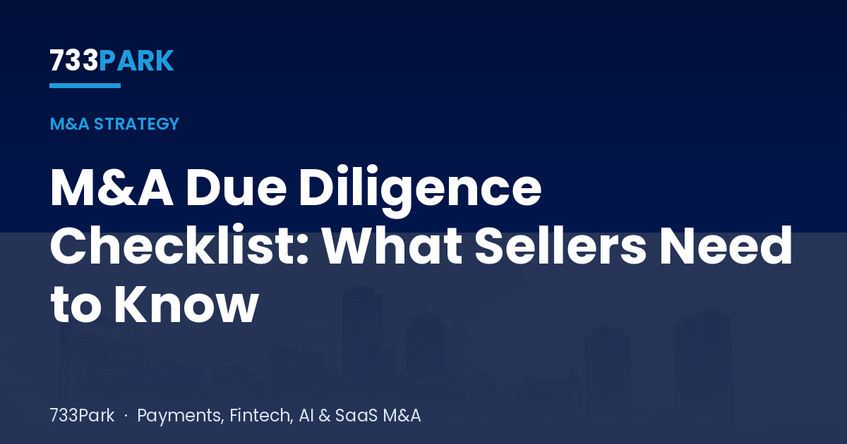 M&A Due Diligence Checklist: What Sellers Need to Know — 733Park insights