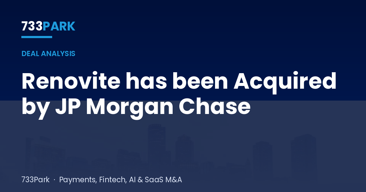Renovite has been Acquired by JP Morgan Chase — 733Park insights