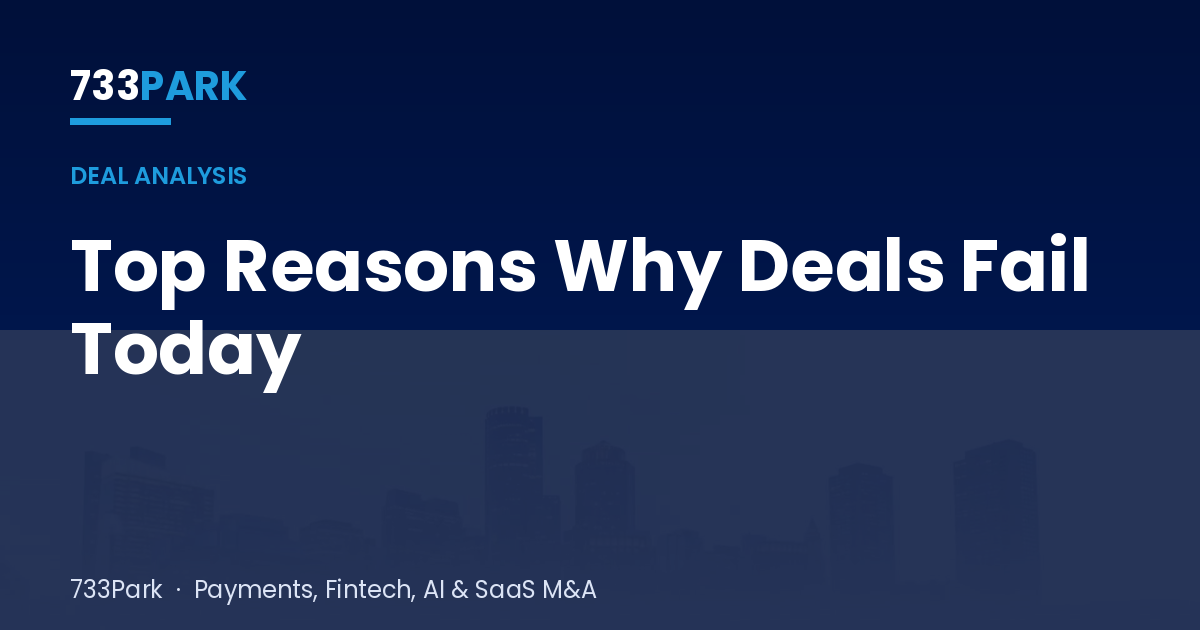 Top Reasons Why Deals Fail Today — 733Park insights